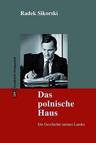 Das polnische Haus: Die Geschichte meines Landes