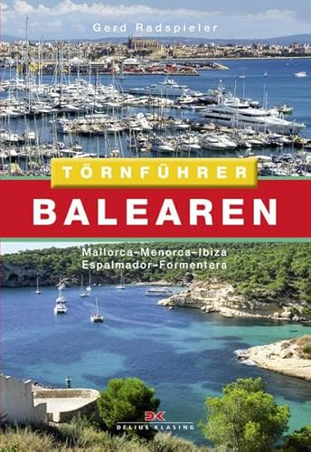 Balearen: Mallorca – Menorca – Ibiza – Espalmador – Formentera