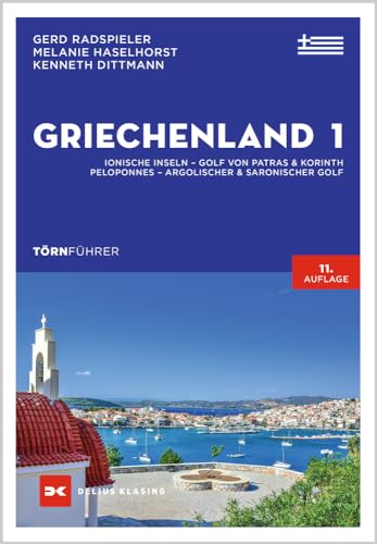 Törnführer Griechenland 1: Ionische Inseln, Golf von Patras und Korinth, Peloponnes, Argolischer und Saronischer Golf von Delius Klasing Verlag