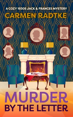 Murder by the Letter: A cozy 1930s Jack and Frances mystery (Cozy Jack and Frances historical 1930s Murder Mysteries, Band 7) von Independently published