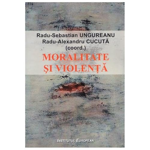Moralitate Si Violenta von Institutul European