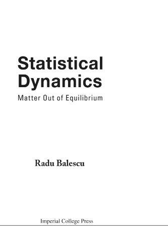 Statistical dynamics: matter out of equilibrium von Imperial College Press