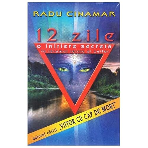 12 Zile .O Initiere Secreta In Taramul Tainic Al Zeilor 12 Zile .O Initiere Secreta In Taramul Tainic Al Zeilor von Daksha
