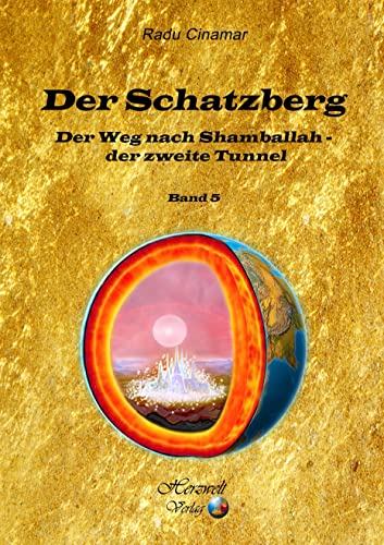 Der Schatzberg, Band 5, der Weg nach Shamballah - der zweite Tunnel