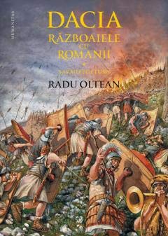 Dacia. Razboaiele cu romanii. Sarmizegetusa von Humanitas