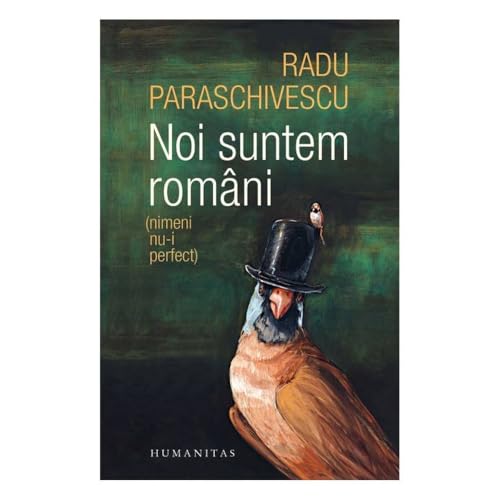 Noi Suntem Romani (Nimeni Nu-I Perfect) von Humanitas