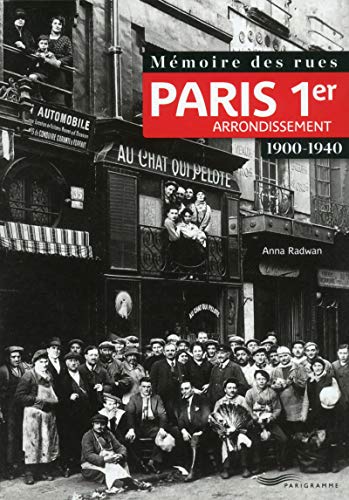 Mémoire des rues - Paris 1er arrondissement (1900-1940) von PARIGRAMME