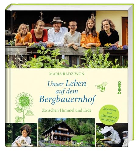 Unser Leben auf dem Bergbauernhof: Zwischen Himmel und Erde