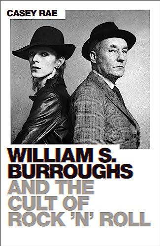 William S. Burroughs and the Cult of Rock 'n' Roll