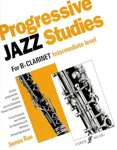 Progressive Jazz Studies for B-Flat Clarinet, Intermediate Level/Etudes Progressives de Jazz Pour Clarinette - Niveau Intermediaire/Fortschreitende ... Mittlerer Schwierigkeitsgrad (Faber Edition)