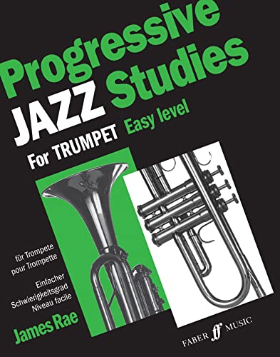 Progressive Jazz Studies for Trumpet - easy level / Etudes progressives de jazz pour trompette - niveau facile / Fortschreitende Jazz-Etuden fur Trompete - einfacher Schwierigkeitsgard (Faber Music)
