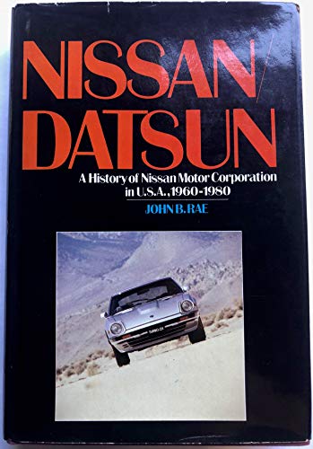 Datsun: History of the Nissan Motor Corporation in U.S.A.