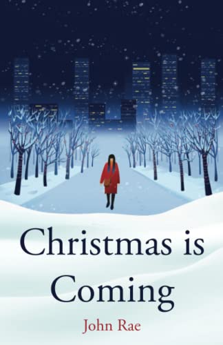 Christmas is Coming: A classic Christmas tale of hope, love and giving