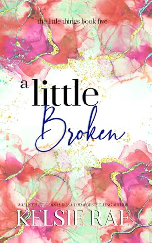 A Little Broken A Little Broken von Twisty Pines Publishing, LLC