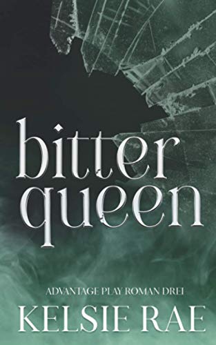 Bitter Queen (AP Roman, Band 3) von Independently published