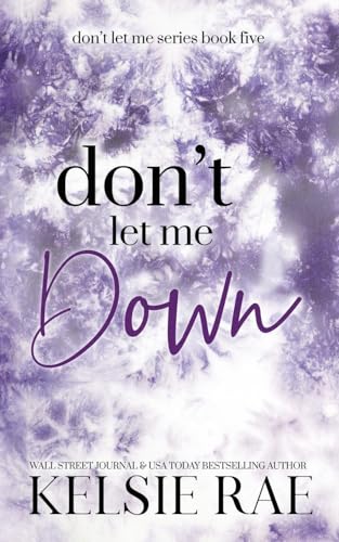 Don't Let Me Down Don't Let Me Down von Twisty Pines Publishing, LLC
