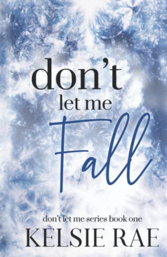 Don't Let Me Fall Don't Let Me Fall von Independently published