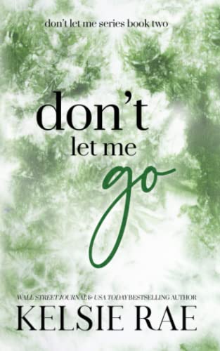 Don't Let Me Go Don't Let Me Go