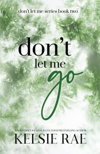 Don't Let Me Go Don't Let Me Go von Independently published