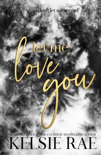 Let Me Love You (Don't Let Me) Let Me Love You (Don't Let Me) von Independently published