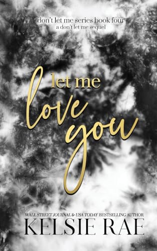 Let Me Love You Let Me Love You von Twisty Pines Publishing, LLC