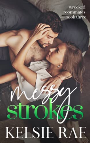 Messy Strokes (Wrecked Roommates)