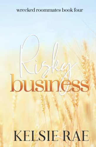 Risky Business: a fake relationship, forbidden romance (Wrecked Roommates) von Independently published