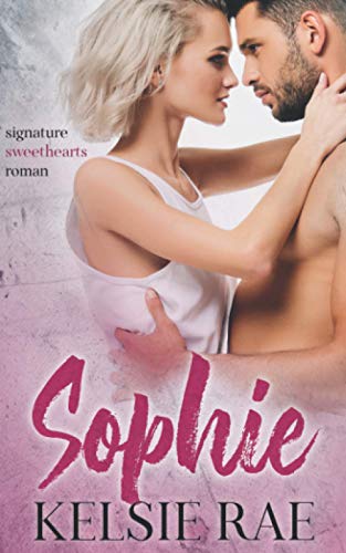 Sophie (signature sweethearts romans) von Independently published