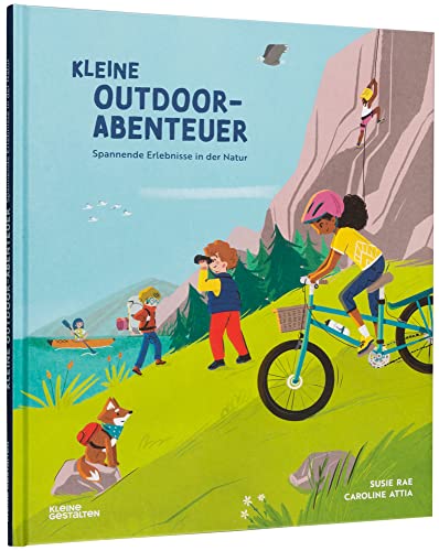 Kleine Outdoor-Abenteuer: Spannende Erlebnisse in der Natur von Kleine Gestalten