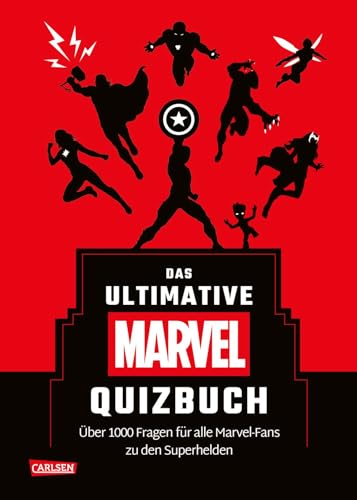 Marvel: Das ultimative MARVEL Quizbuch: Über 1000 Fragen für alle Marvel-Fans zu den Superhelden | Von Avengers und Spider Man über Guardians of the Galaxy bis Loki von Carlsen