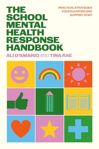 The School Mental Health Response Handbook: Practical Strategies for Educators and Support Staff von Jessica Kingsley Publishers
