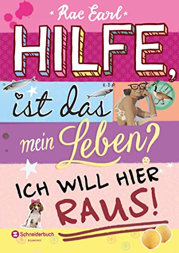 Hilfe, ist das mein Leben?, Band 01: Ich will hier raus!