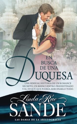 En busca de una duquesa (Las damas de la aristocracia, Band 3)