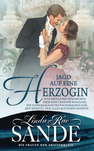 Jagd auf eine Herzogin (Die Frauen der Aristokratie (Buch 3), Band 3) von Babelcube Inc.