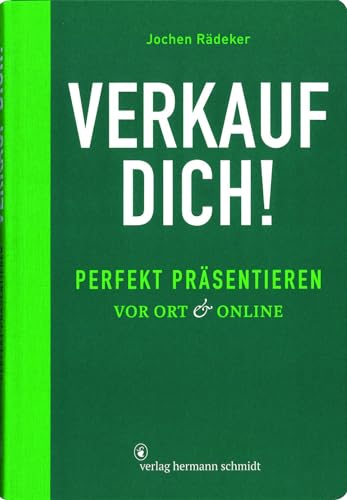 Verkauf dich! Perfekt präsentieren vor Ort & online von Verlag Hermann Schmidt