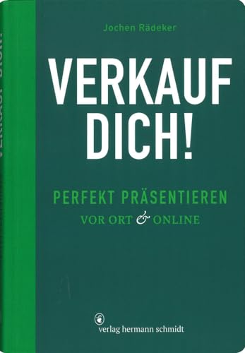 Verkauf dich! Perfekt präsentieren vor Ort & online von Verlag Hermann Schmidt