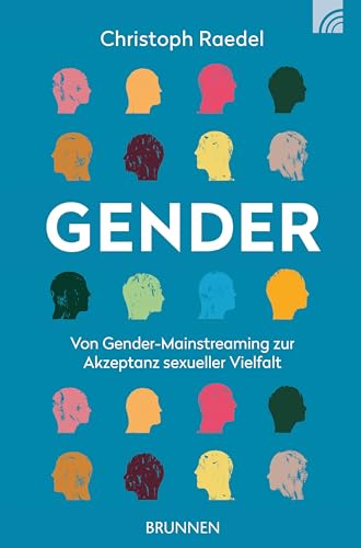 Gender: Von Gender Mainstreaming zur Akzeptanz sexueller Vielfalt (Way-Truth-Life-Serie)