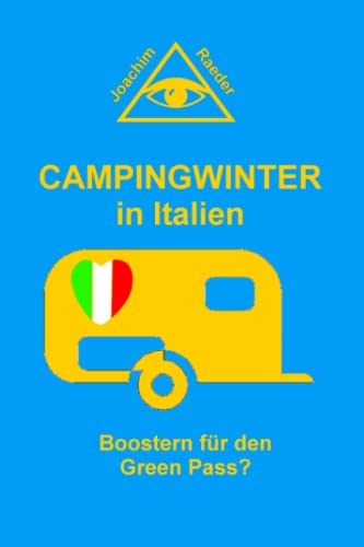 CAMPINGWINTER in Italien: Boostern für den Green Pass? von Independently published