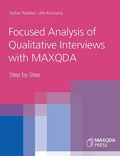 Focused Analysis of Qualitative Interviews with MAXQDA: Step by Step von MAXQDA Press