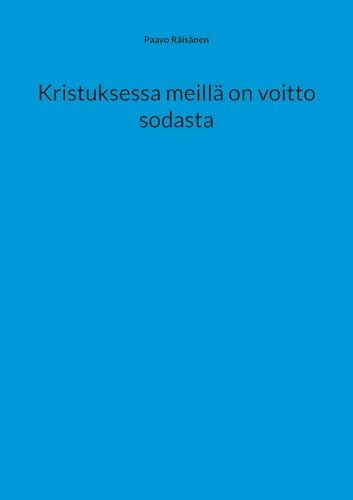 Kristuksessa meillä on voitto sodasta von BoD – Books on Demand – Finnland