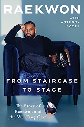 From Staircase to Stage: The Story of Raekwon and the Wu-Tang Clan von Simon & Schuster