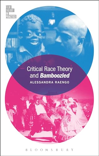Critical Race Theory and Bamboozled (Film Theory in Practice)