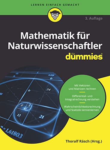 Mathematik für Naturwissenschaftler (...für Dummies)