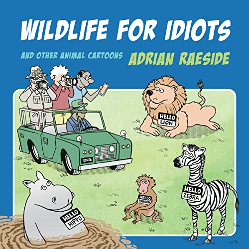 Wildlife for Idiots: And Other Animal Cartoons von Harbour Publishing
