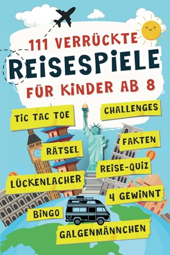 111 verrückte Reisespiele für Kinder ab 8 Jahren: Das Anti-Langeweile-Buch voller Rätsel, Spiele, Challenges und mehr - Tolle Beschäftigung für Autofahrt, Flugzeug & Zug 111 verrückte Reisespiele für Kinder ab 8 Jahren: Das Anti-Langeweile-Buch voller Rätsel, Spiele, Challenges und mehr - Tolle Beschäftigung für Autofahrt, Flugzeug & Zug von Knobelkönig