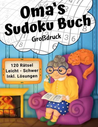 Omas Sudoku Buch Großdruck: 120 Sudoku Rätsel von Leicht - Schwer in großer Schrift für Senioren (Oma's Rätselbücher)