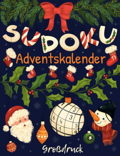 Sudoku Adventskalender Großdruck: Rätsel Adventskalender für Senioren mit 72 Sudokus in großer Schrift von Leicht - Schwer