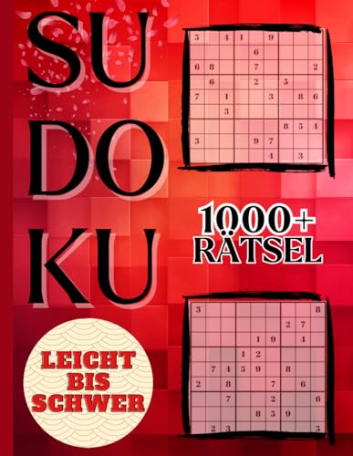 1000+ Sudoku Rätsel: Sudoku Buch für Erwachsene | Leicht bis Schwer mit Lösungen von Independently published