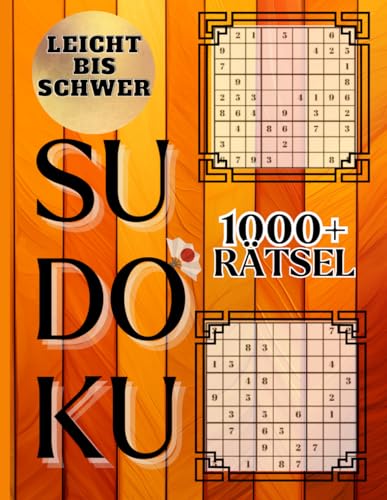 1000+ Sudoku Rätsel: Sudoku Buch für Erwachsene | Leicht bis Schwer mit Lösungen von Independently published
