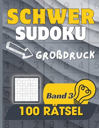 SCHWER SUDOKU: 100 schwere Rätsel, Große Schrift von Independently published